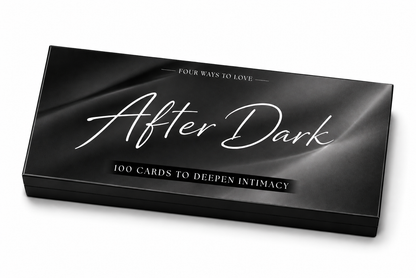 Four Ways To Love: After Dark Edition